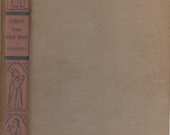 Stories from Holy Writ   (Hardcover: Religious)  1950 First Printing