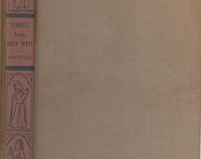 Stories from Holy Writ   (Hardcover: Religious)  1950 First Printing