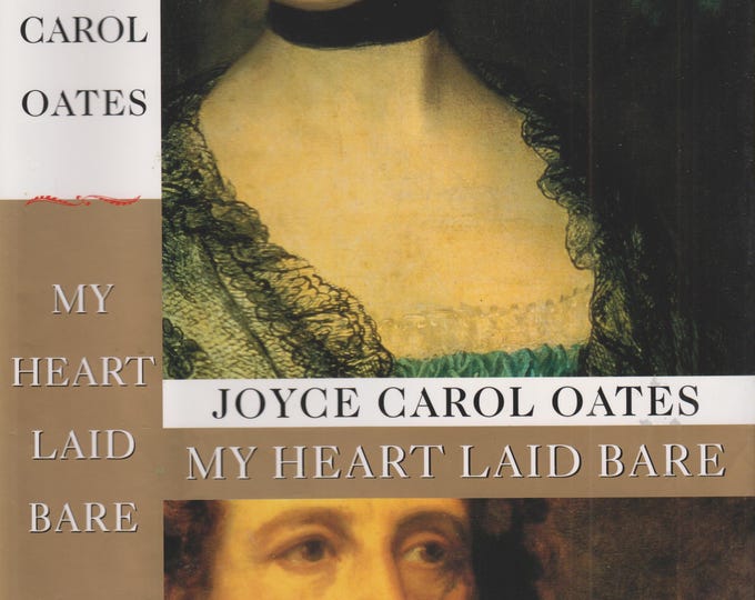 My Heart Laid Bare by Joyce Carol Oates  (Hardcover: Fiction, Historic Epic) 1998 FE