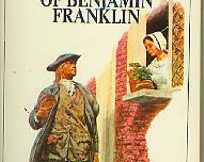 The Autobiography of Benjamin Franklin Complete and Unabridged (Paperback: History, Nonfiction) 1968