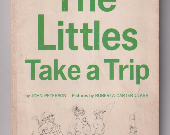 The Littles Take a Trip by John Peterson Scholastic #TW1247 (Paperback: Children's Chapter Book, Ages 7-10) 1968