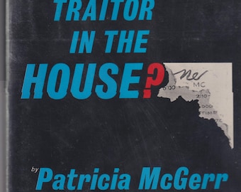 Is There A Traitor in the House? By Patricia McGerr (Hardcover: Suspense) 1964 First Edition