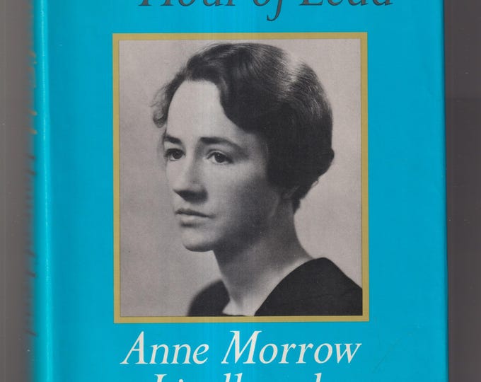 Hour of Gold, Hour of Lead by Anne Morrow Lindbergh (Hardcover: Memoir, Biography) 1973