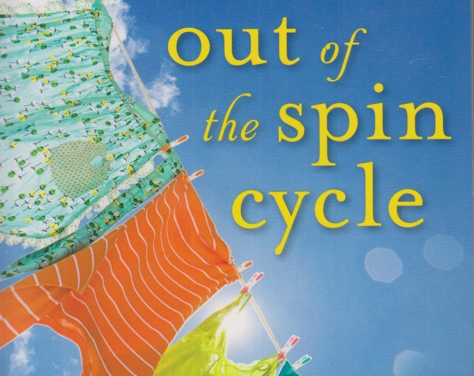 Out of the Spin Cycle Devotions to Lighten Your Mother Load by Jen Hatmaker (Softcover: Spiritual, Self-Help, Mothers )  2015