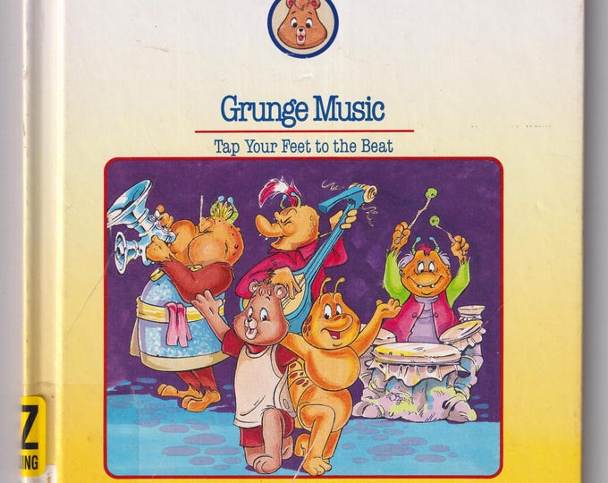 Grunge Music (World of Teddy Ruxpin)  (Hardcover: Juvenile Fiction, Ages 4-8) 1985