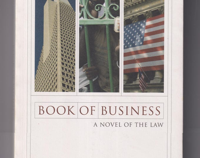 Book of Business - A Novel of the Law by Will Nathan  (Trade Paperback: Corporate Legal Thriller) 2006