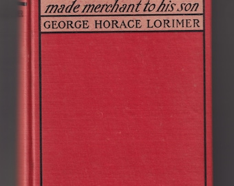 Old Gorgon Graham by George Horace Lorimar (Hardcover: Humorous Business Fiction) 1904
