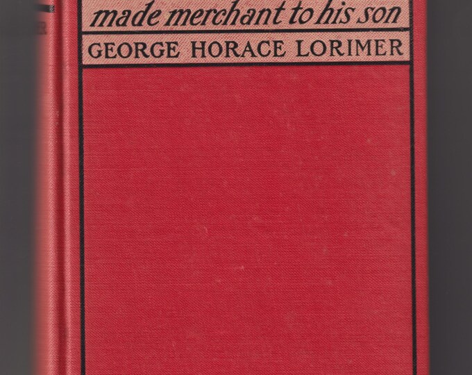 Old Gorgon Graham by George Horace Lorimar (Hardcover: Humorous Business Fiction) 1904