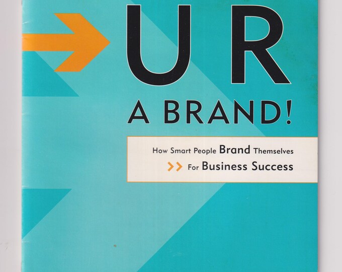 U R A Brand! How Smart People Brand Themselves for Business Success (Staple bound) 2006