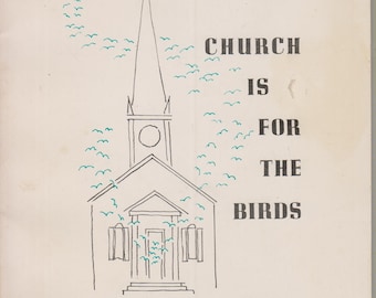 Church Is for the Birds (A Handbook of Religious Ornitholgy)  (Softcover, Religion, Poetry, Humor)  1965