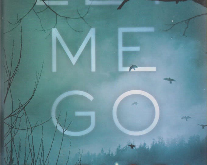 Let Me Go by Chelsea Cain (Archie Sheridan and Gretchen Lowell Novel) (Hardcover: Mystery, Thriller) 2013 FE