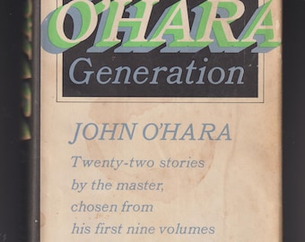 The O'Hara Generation - Twenty-two Stories from 1935-1966 by John O'Hara (Hardcover: Short Stories, Fiction)