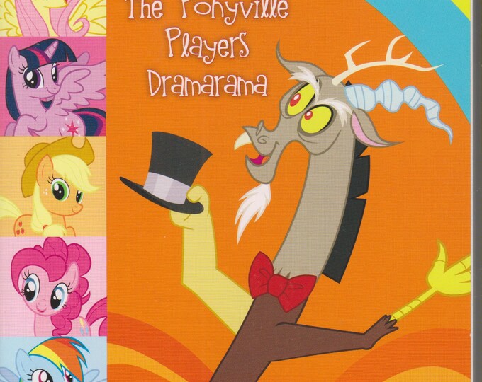 My Little Pony - Discord and the Ponyville Players Dramarama (Paperback: Children's Chapter book)  2015