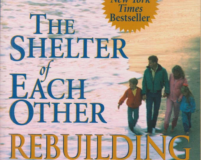 The Shelter of Each Other: Rebuilding Our Families (Softcover, Parenting, Psychology ) 1997