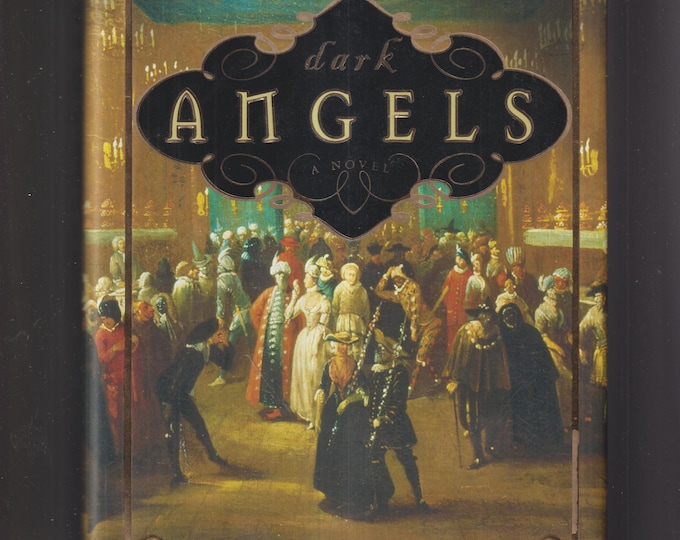 Dark Angels by Karleen Koen (Hardcover: Historical Fiction) 2006 FE