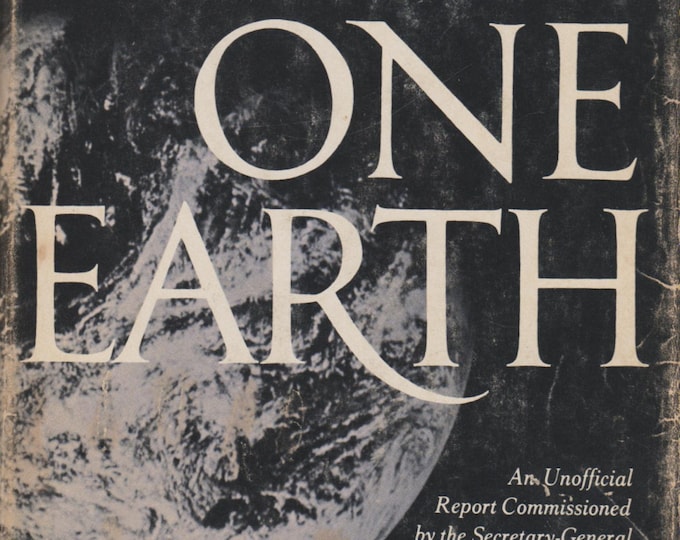 Only One Earth - The Care and Maintenance of a Small Planet 1972 First Edition