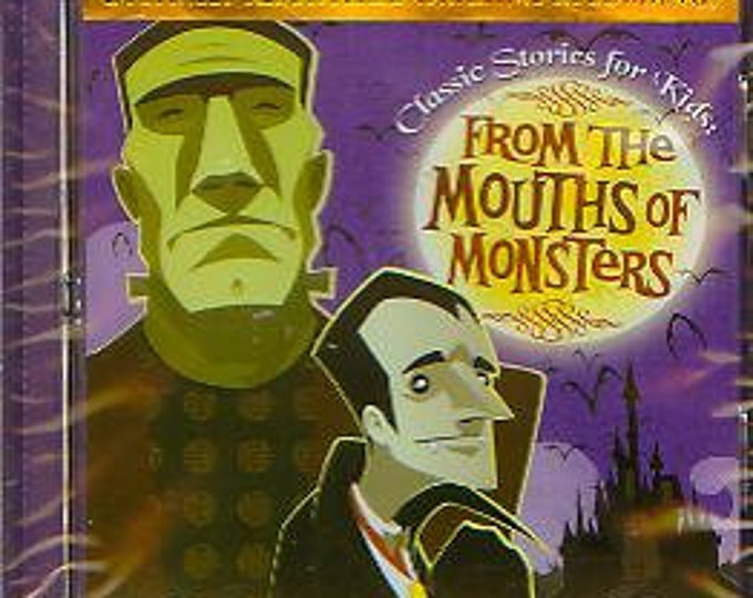 From The Mouths of Monsters - Classic Stories for Kids! (Audio CD: Children's, Monsters, Halloween, Educational) 2005