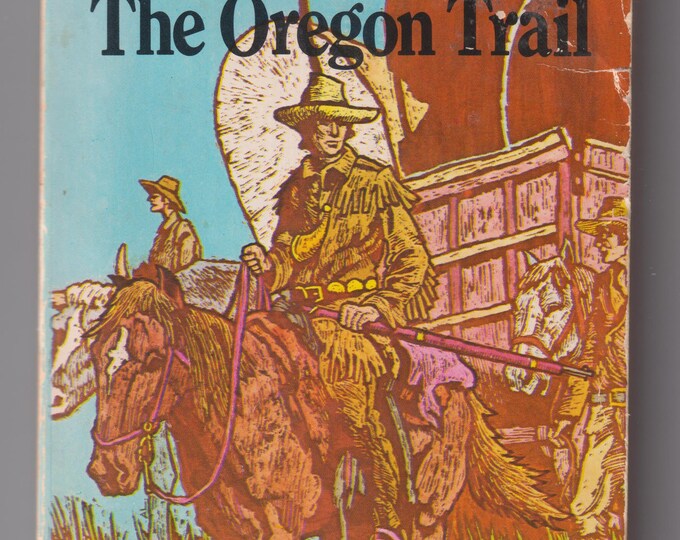 The Oregon Trail By Francis Parkman Illustrated Classic Edition  (Paperback: Juvenile Nonfiction, ages 8-12) 1979