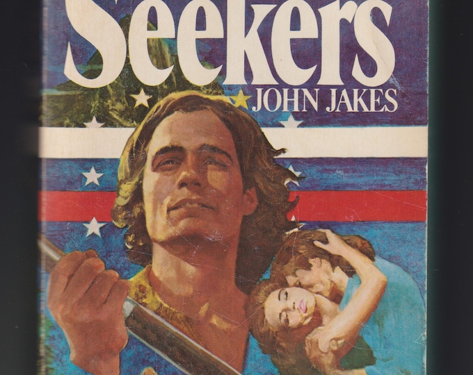 The Seekers by John Jakes (American Bicentennial Series Vol. III ) (Paperback: Historical Fiction) 1976