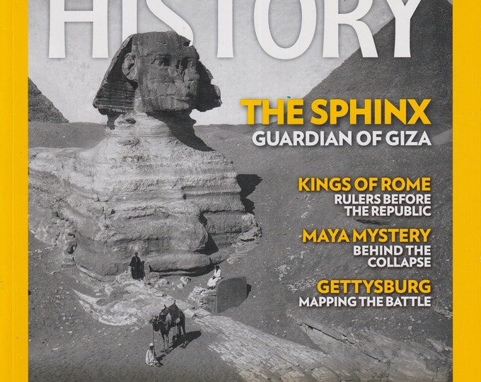 National Geographic History July August 2023 The Sphinx, Kings of Rome, Maya Mystery, Gettysburg, Vivaldi (Magazine: History)