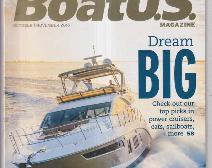 BoatUS October November 2016 Dream Big, Top Fishing Gear, Get Connected, Dinghy Care (Magazine: Boating, Outdoor Recreation)