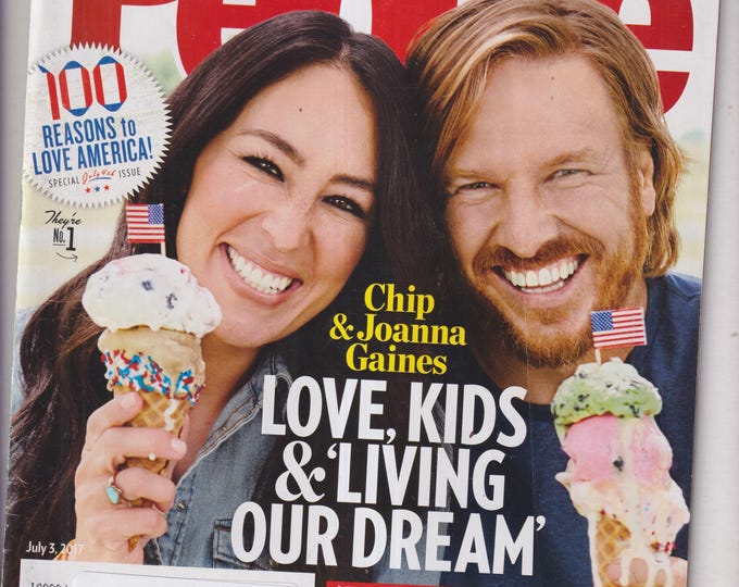 People July 3, 2017 Chip & Joana Gaines, 100 Reasons to Love America, Beyonce, Princess Diana (Magazine: Celebrity, General Interest)