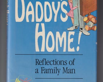 Daddy's Home Reflections of a Family Man by Steven Schnur (Hardcover: Humor,  First Edition) 1990