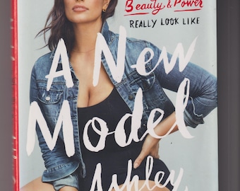 A New Model - What Confidence, Beauty & Power Really Looks Like by Ashley Graham (Hardcover: Biography) SGN 2001