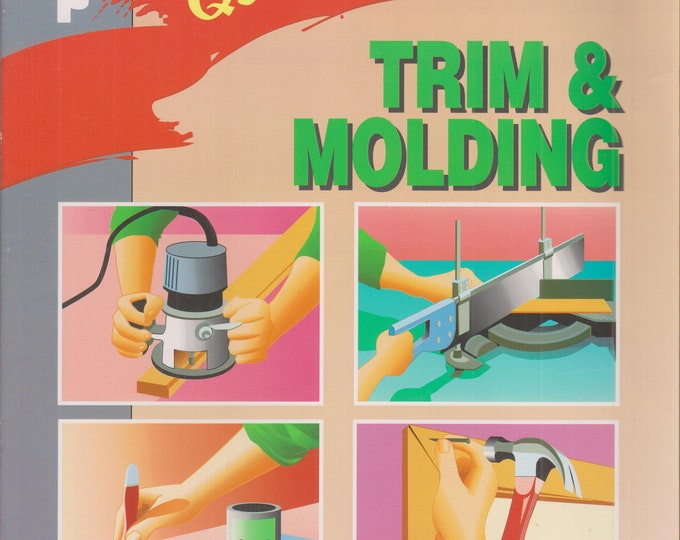 Quick Guide Trim and Molding by Mark D. Feirer (Trade Paperback: Carpentry, DIY) 1994