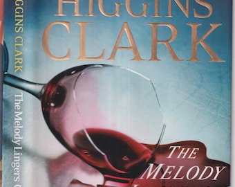 The Melody Lingers On by Mary Higgins Clark (Hardcover: Suspense, Mystery, Thriller) FE  2015