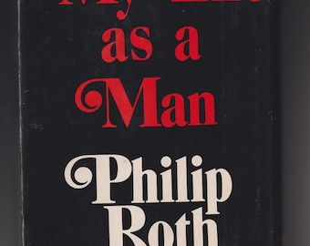 My Life As A Man by Philip Roth (Hardcover:  Fiction) 1974