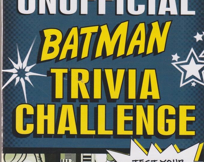 The Unofficial Batman Trivia Challenge (Paperback: Comics, Movies, Trivia)