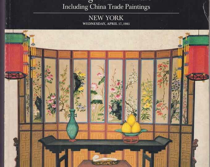 Sotheby's Fine Chinese Decorative Works of Art, Paintings, and Furniture New York April 17, 1985 (Trade Paperback: Fine Art, Antiques)