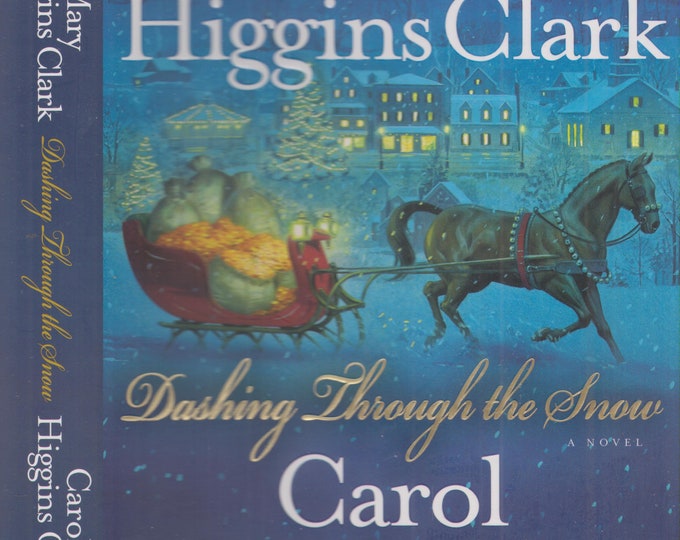 Dashing Through the Snow by Mary Higgins Clark and Carol Higgins Clark (Hardcover, Suspense) 2008