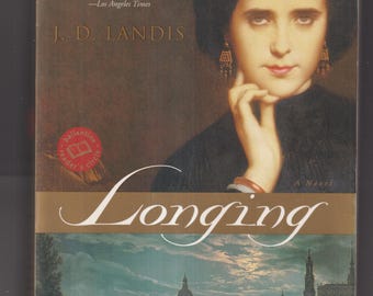 Longing by J. D. Landis  (Trade Paperback: Historical Fiction) 2001