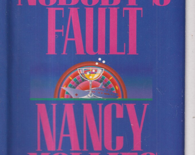 Nobody's Fault by Nancy Holmes (Hardcover: Fiction, Crime) 1990