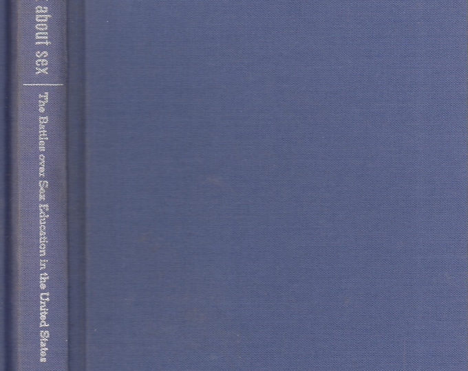 Talk about Sex - The Battles Over Sex Education in the United States (Hardcover: Education) 2002
