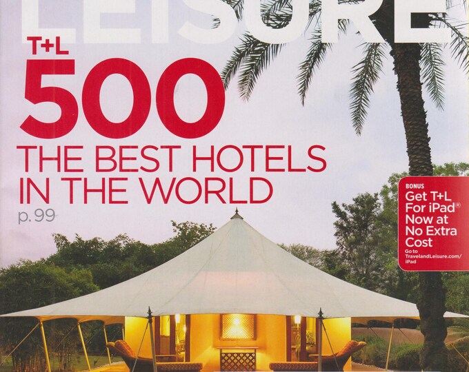 Travel + Leisure Magazine January 2012 500 Best Hotels in the World, 12 for 2012 Places to Go This Year