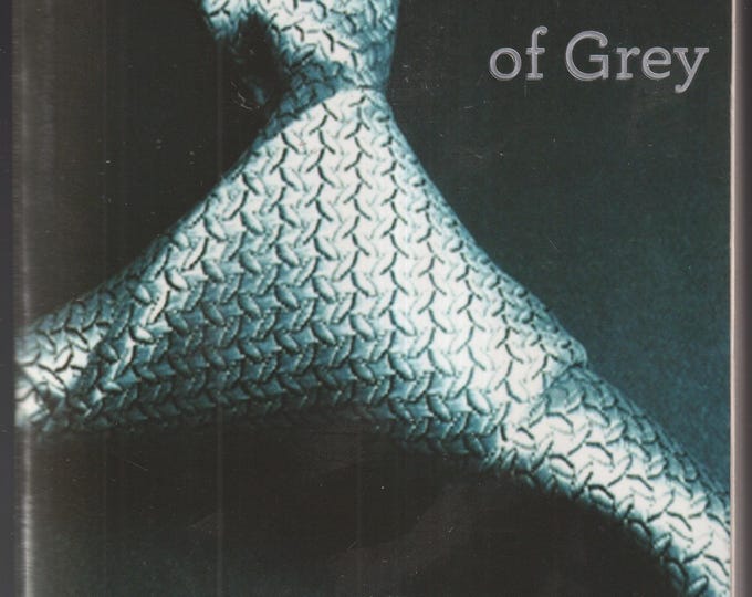 Fifty Shades of Grey by E L James (Trade Paperback: Erotic Romance) 2011