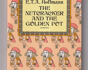 The Nutcracker and The Golden Pot by E.T.A. Hoffmann (Trade Paperback:  Fiction, Fantasy, Supernatural) 1993