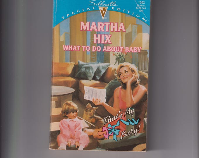 What To Do About Baby by Martha Hix (Paperback: Romance, That's My Baby! Series) 1997
