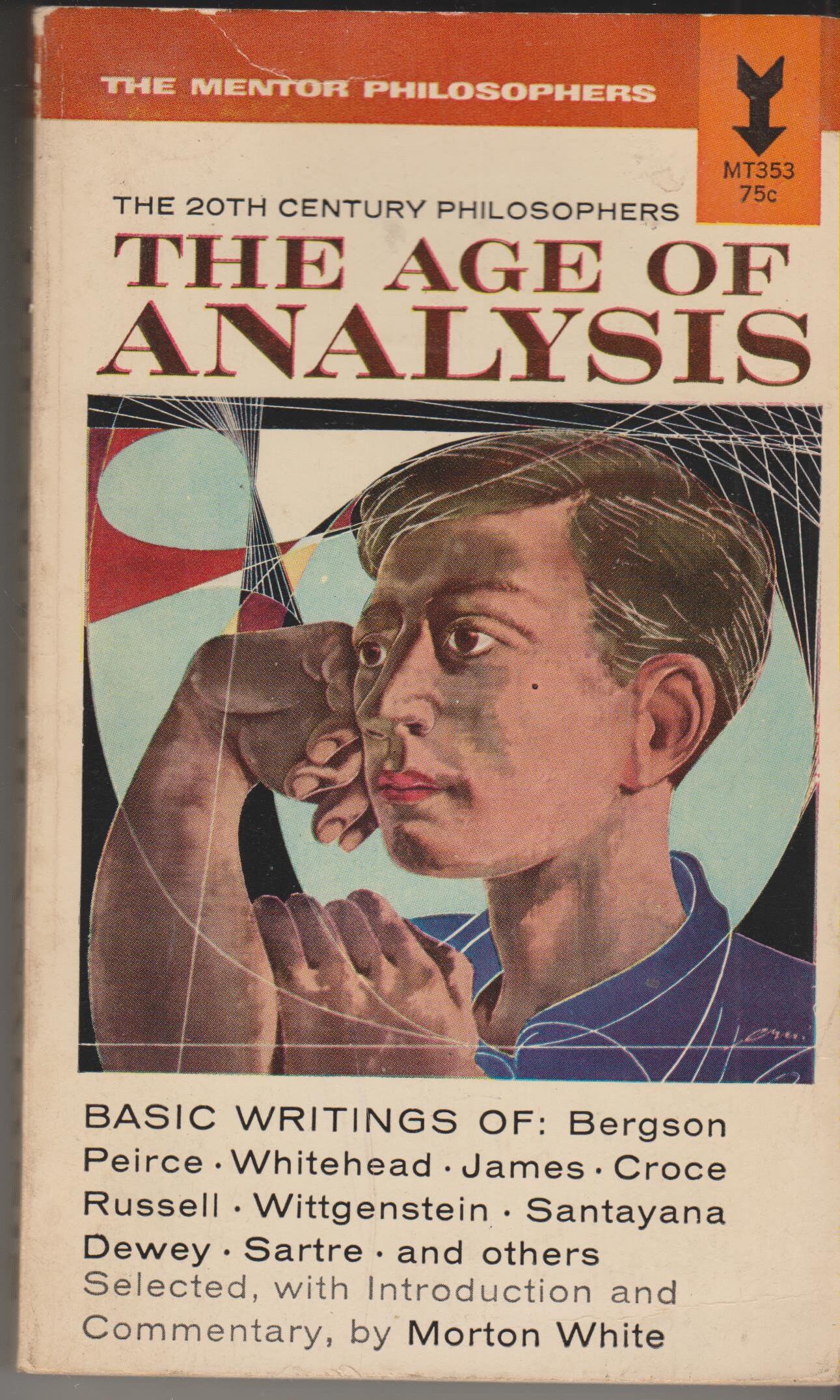 The Age Of Analysis The 20th Century Philosophers Paperback - 