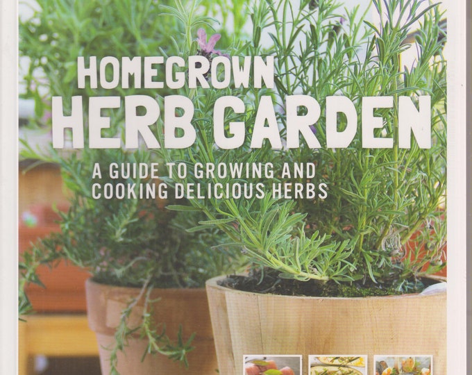 Homegrown Herb Garden by Lisa Baker Morgan and Ann McCormick (Trade Paperback:  Herbs, Gardening) 2016