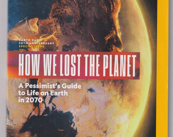 National Geographic April 2020 How We Saved The World  (Magazine: Geography, History, Nature, Photography)