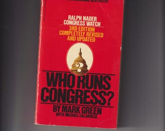 Who Runs Congress by Mark Green and Michael Calabrese (Paperback: Politic Science) 1979