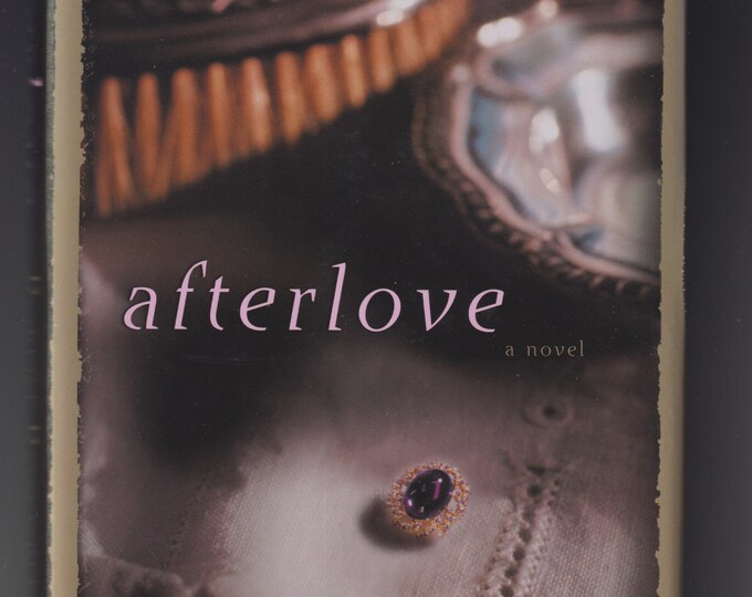 Afterlove by Robert Rosenblum (Hardcover: Fiction) 2003