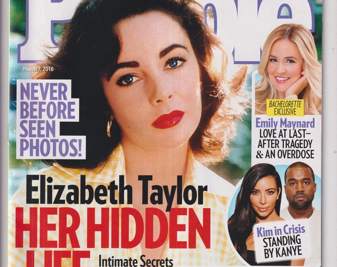 People March 7, 2016 Elizabeth Taylor Her Hidden Life, Emily Maynard, Kim Kardashian, Kayne West  (Magazine: Celebrity, Gossip, True Crime)