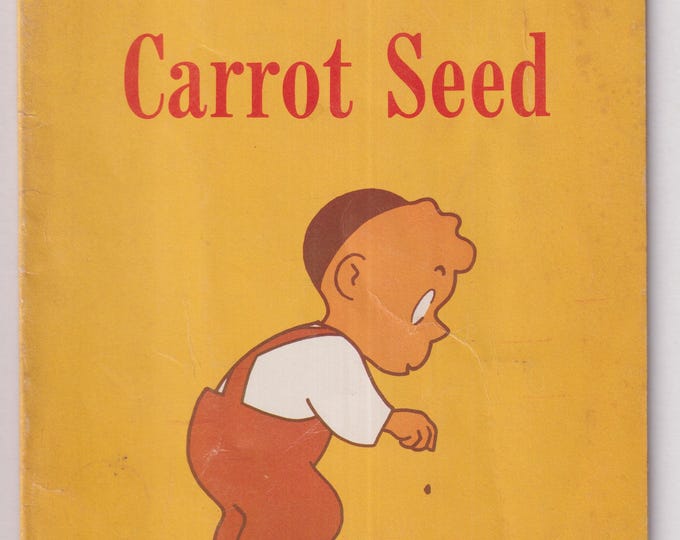 The Carrot seed by Ruth Krauss Pictures by Crockett Johnson (Scholastics Paperback: Children's Early Reader) 1974