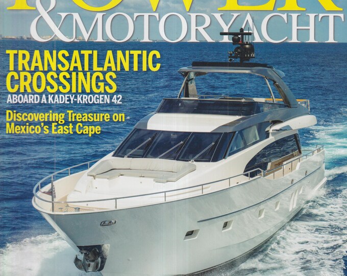 Power & MotorYacht  May 2017 Transatlantic Crossing, Discovering Treasure on Mexico's East Cape  (Magazine: Boating, Outdoor Recreation)