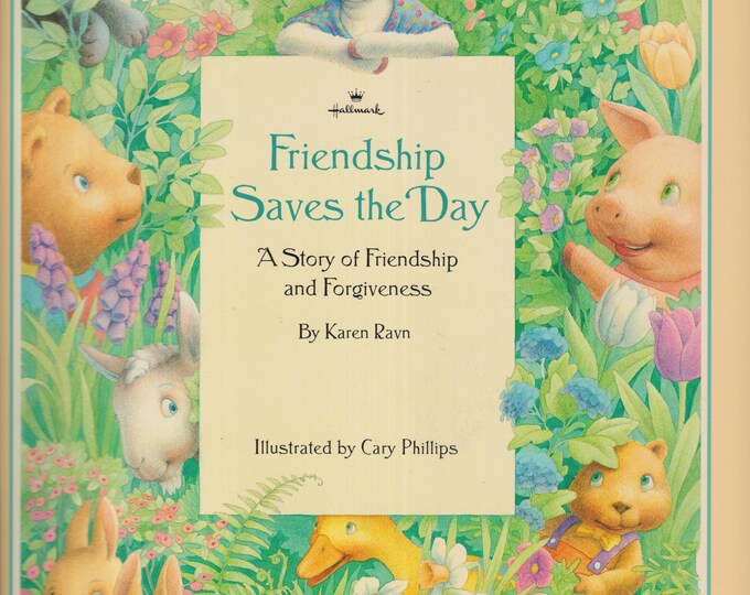 Friendship Saves The Day (Hallmark Series) (Hardcover: Children's Picture Book, Ages 4-12) 1998